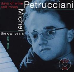 Download Michel Petrucciani - Days Of Wine And Roses The Owl Years 1981 1985