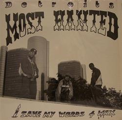 Download Detroit's Most Wanted - I Save My Words 4 Wax