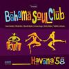 The Bahama Soul Club - Havana 58