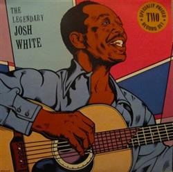 Download Josh White - The Legendary Josh White