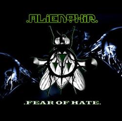 Download Alienoxir - Fear Of Hate