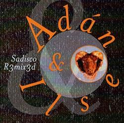 Download Adan & Ilse - Sadisco R3mix3d