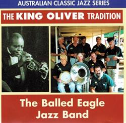 Download The Balled Eagle Jazz Band - The King Oliver Tradition