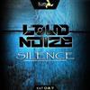 Loud Noize - Silence