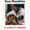 last ned album Paco Bandeira - A Minha 5ª Sinfonia