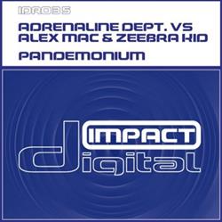 Download Adrenaline Dept Vs Alex Mac & Zeebra Kid - Pandemonium