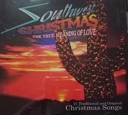 Download Various - Southwest Christmas The True Meaning Of Love