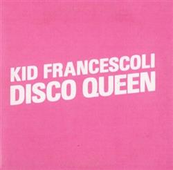 Download Kid Francescoli - Disco Queen