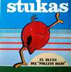 Album herunterladen Stukas - El Blues Del Pollito Rojo La Alegría De Ver A Un Amigo