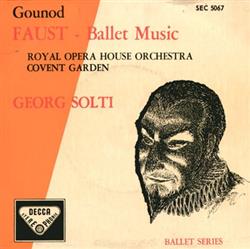 Download Gounod Royal Opera House Orchestra Covent Garden, Georg Solti - Faust Ballet Music