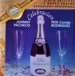 Download Johnny Pacheco Pete Conde Rodriguez - Celebracion 5 Bonus Tracks