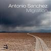 online luisteren Antonio Sanchez - Migration