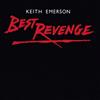 Keith Emerson - Best Revenge