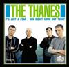 escuchar en línea The Thanes - Its Just A Fear Sun Didnt Come Out Today