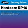 ladda ner album Various - Hardcore EP10 Bootleg Edition