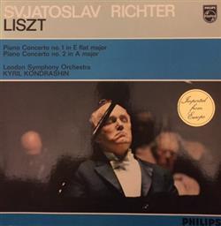 Download Sviatoslav Richter Liszt, London Symphony Orchestra, Kyril Kondrashin - Piano Concerto No 1 In E Flat Major Piano Concerto No 2 In A Major