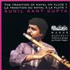 lyssna på nätet Sunil Kant Gupta - The Tradition Of Khyal On Flute La Tradition Du Khyal À La Flute 1