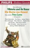 écouter en ligne Paul Abraham Paul Lincke Various - Viktoria Und Ihr Husar Die Blume Von Hawaii Frau Luna Höhepunkte