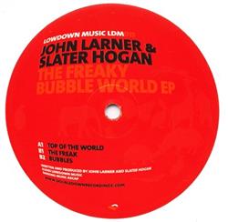 Download John Larner & Slater Hogan - The Freaky Bubble World EP