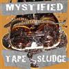 ladda ner album Mystified - Tape Sludge