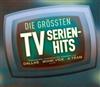 last ned album Various - Die Grössten TV Serienhits