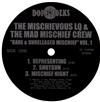 ouvir online The Mischievous LQ And The Mad Mischief Crew - Rare Unreleased Mischief Vol 1