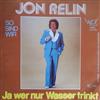 descargar álbum Jon Relin - Ja Wer Nur Wasser Trinkt