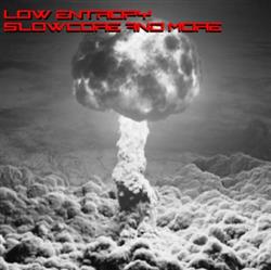 Download Low Entropy - Slowcore And More