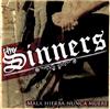 lytte på nettet The Sinners - Mala Hierba Nunca Muere