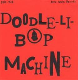 Download The DoodleLiBop's - Doodle Li Bop Machine