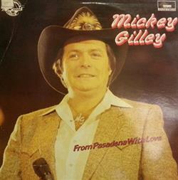 Download Mickey Gilley - From Pasadena With Love