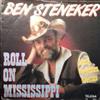 lataa albumi Ben Steneker - Roll On Mississippi Long Forgotten Dreams