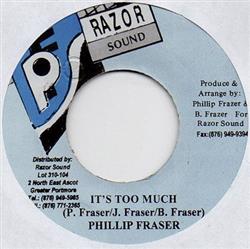 Download Phillip Fraser - Its Too Much