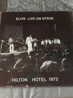 Download Elvis Presley - Elvis Live On Stage Hilton Hotel 1972