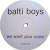 online luisteren Balti Boys - We Want Your Order