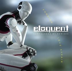 Download Eloquent - Surrounded By Remixes Foreign Love Affair