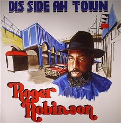 Download Roger Robinson - Dis Side Ah Town