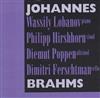 lataa albumi Wassily Lobanov, Philipp Hirshhorn, Diemut Poppen, Dmitri Ferschtman - Johannes Brahms