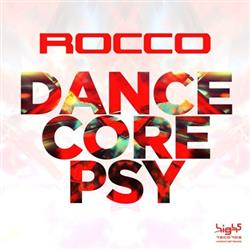 Download Rocco - Dancecore Psy