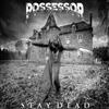 ascolta in linea Possessor - Stay Dead