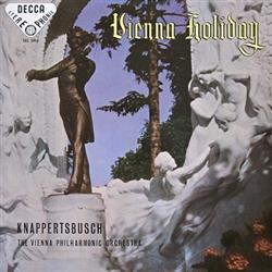 Download Knappertsbusch, The Vienna Philharmonic Orchestra - Vienna Holiday