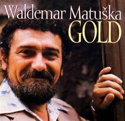 Download Waldemar Matuška - GOLD