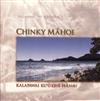 ladda ner album Chinky Māhoe - Kalapawai Kuu One Hānau Kalapawai My Birthplace