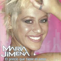 Download María Jimena - El Precio Que Tiene El Amor