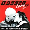 lytte på nettet Various - United Heroes Of Hardcore Gabber Love EP