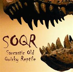 Download SOQR - Sarcastic Old Quirky Reptile