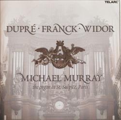 Download Dupré Franck Widor Michael Murray - The Organ At St Sulpice Paris