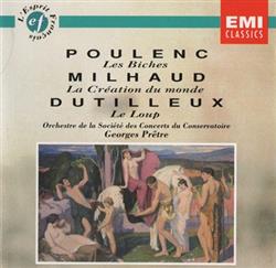 Download Francis Poulenc, Darius Milhaud, Henri Dutilleux, Orchestre De La Société Des Concerts Du Conservatoire, Georges Prêtre - Poulenc Les Biches Milhaud La Création Du Monde Dutilleux Le Loup