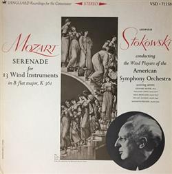 Download Mozart, Leopold Stokowski Conducting The Wind Players Of The American Symphony Orchestra - Serenade For 13 Wind Instruments In B Flat Major K361