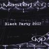 écouter en ligne Various - Masterbeat Black Party 2002